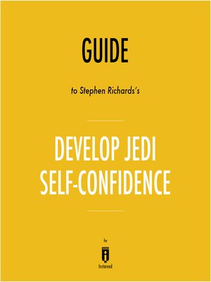 cover image of Guide to Stephen Richards's Develop Jedi Self-Confidence by Instaread